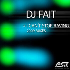 I Can't Stop Raving (2009 Mixes)