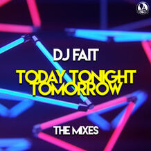 Today Tonight Tomorrow (The Mixes)