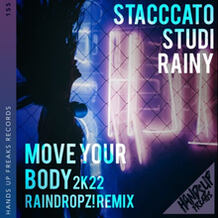 Move Your Body 2k22 (RainDropz! Remix)