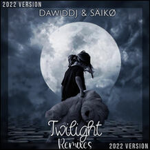 Twilight (Remixes 2022 Version)
