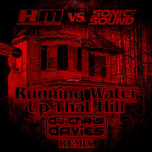 Running Water Up That Hill (DJ Chris Davies Remix)