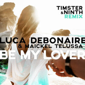 Be My Lover (Timster & Ninth Remix)