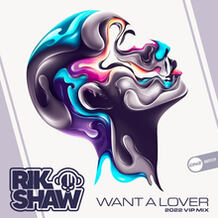 Want A Lover (2022 VIP Mix)