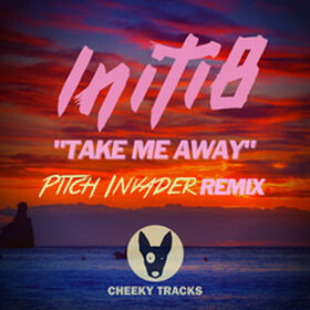 Take Me Away (Pitch Invader Remix)