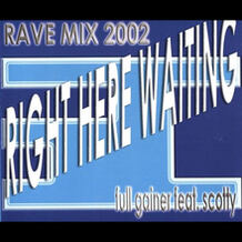 Right Here Waiting (Rave Mix 2002)