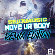 Move Ur Body (Remix Edition)