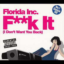 F**k It! (I Don't Want You Back)