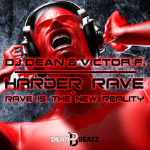 Harder Rave / Rave Is The New Reality