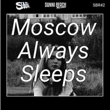 Moscow Always Sleeps