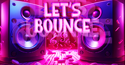 Let‘s BOUNCE!