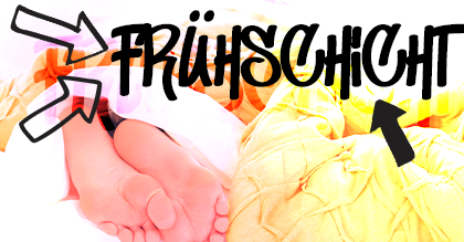 Frühschicht