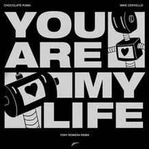 You Are My Life (Tony Romera Remix)