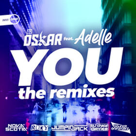 You (The Remixes) - DJ Oskar feat. Adelle